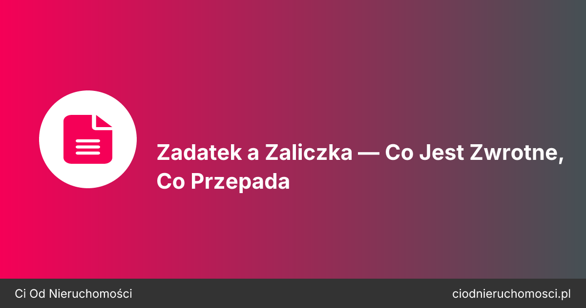 Zadatek a Zaliczka — Co Jest Zwrotne, Co Przepada